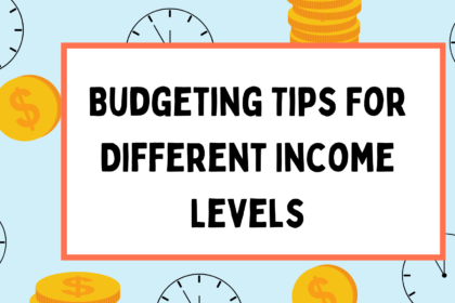 Budgeting Tips For Different Income Levels